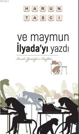 Ve Maymun İlyada'yı Yazdı; Kendi Gerçeğini Keşfet | Harun Taşcı | Sola