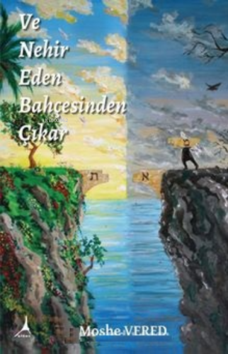 Ve Nehir Eden Bahçesinden Çıkar | Moshe Vered | Alter Yayıncılık