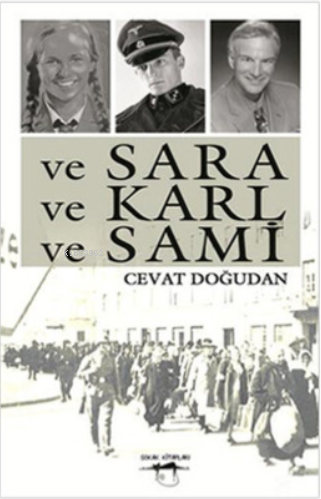 Ve Sara ve Karl ve Sami | Cevat Doğudan | Sokak Kitapları Yayınları