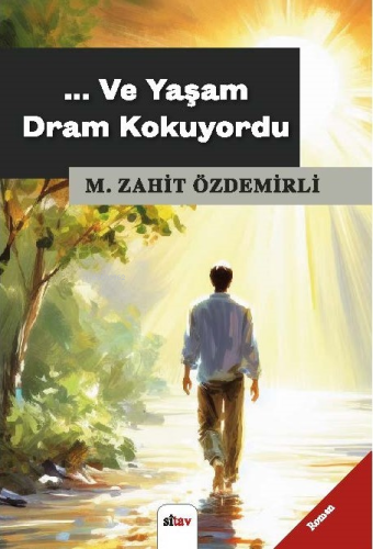 Ve Yaşam Dram Kokuyordu | M. Zahit Özdemirli | Sitav Yayınevi