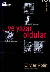 Ve Yazar Oldular | Olivier Rolin | Doğan Kitap