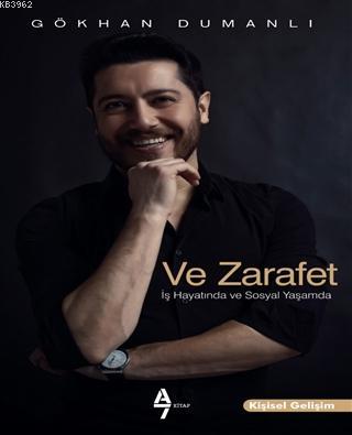 Ve Zarafet İş Hayatında ve Sosyal Yaşamda | Gökhan Dumanlı | A7 Kitap