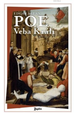 Veba Kralı | Edgar Allan Poe | Zeplin Kitap