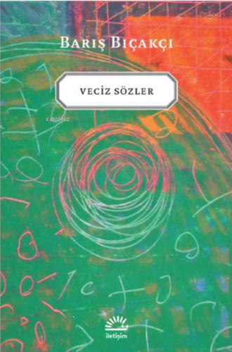 Veciz Sözler | Barış Bıçakçı | İletişim Yayınları