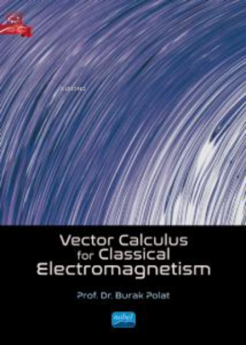 Vector Calculus For Classical Electromagnetism | Burak Polat | Nobel A