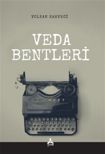 Veda Bentleri | Volkan Kahveci | Sonçağ Yayınları