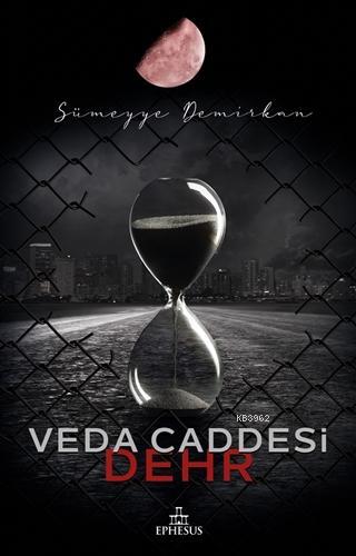 Veda Caddesi 4 – Dehr | Sümeyye Demirkan | Ephesus Yayınları