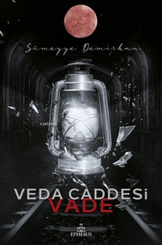 Veda Caddesi 5 - Vade | Sümeyye Demirkan | Ephesus Yayınları