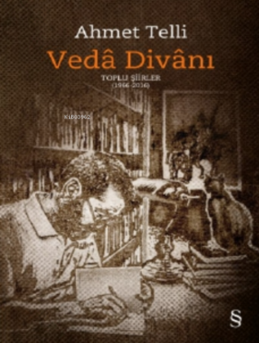 Veda Divanı; Toplu Şiirler (1966-2016) | Ahmet Telli | Everest Yayınla