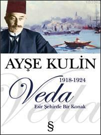 Veda; Esir Şehirde Bir Konak | Ayşe Kulin | Everest Yayınları