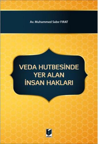 Veda Hutbesinde Yer Alan İnsan Hakları | Muhammed Sabır Fırat | Adalet