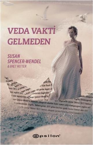 Veda Vakti Gelmeden | Susan Spencer-Wendel | Epsilon Yayınevi