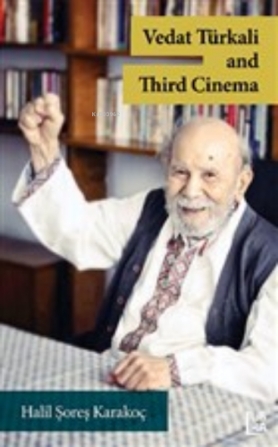 Vedat Türkali and Third Cinema | Halil Şoreş Karakoç | Libra Kitap