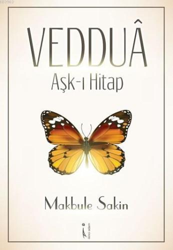 Veddua; Aşk-ı Hitap | Makbule Sakin | İkinci Adam Yayınları