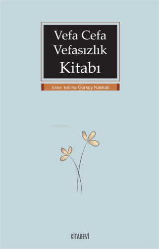 Vefa Cefa Vefasızlık Kitabı | Emine Gürsoy Naskali | Kitabevi Yayınlar