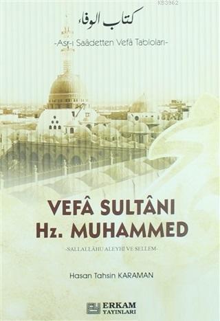 Vefa Sultanı Hz.Muhammed | Hasan Tahsin Karaman | Erkam Yayınları