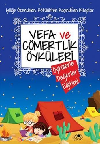 Vefa ve Cömertlik Öyküleri; Öykülerle Değerler Eğitimi Dizisi | Saide 