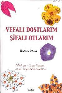 Vefalı Dostlarım Şifalı Otlarım; A´dan Z´ye Şifalı Bitkiler | Ramis Da