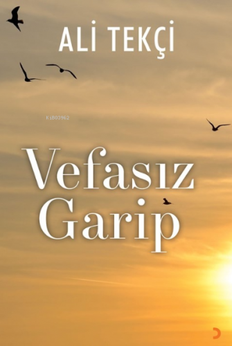 Vefasız Garip | Ali Tekçi | Cinius Yayınları