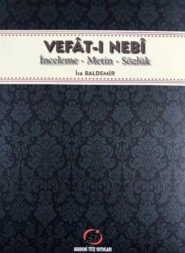 Vefât-I Nebî | İsa Baldemir | Akademi Titiz Yayınları