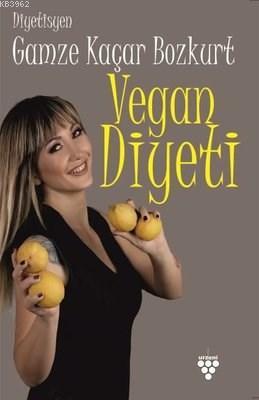 Vegan Diyeti | Gamze Kaçar Bozkurt | Urzeni Yayıncılık