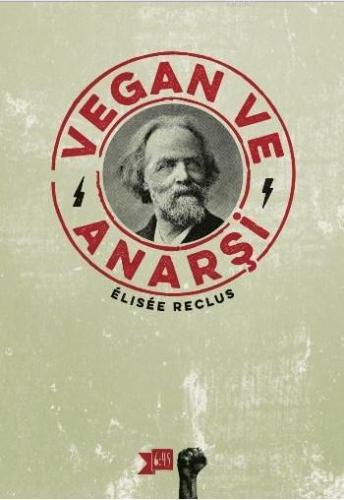 Vegan ve Anarşi | Elisee Reclus | Altıkırkbeş Yayın (645)