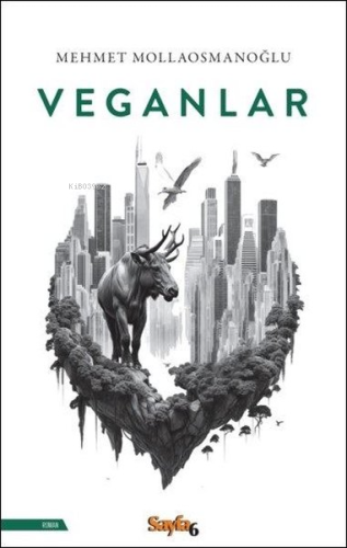 Veganlar | Mehmet Mollaosmanoğlu | Sayfa6 Yayınları