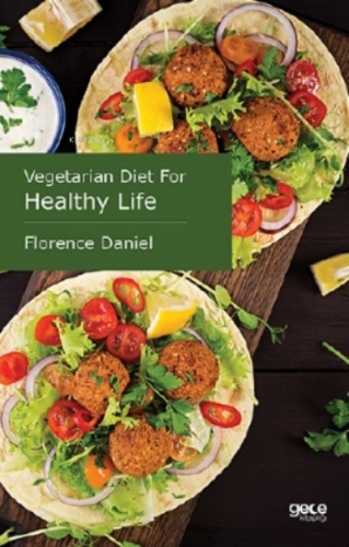 Vegetarian Diet For Healthy Life | Florence Daniel | Gece Kitaplığı Ya