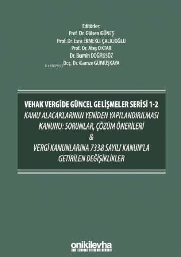 Vehak Vergide Güncel Gelişmeler Serisi 1-2 Kamu Alacaklarının Yeniden 