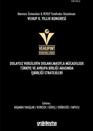 VEHUP 2. Yıllık Kongresi Dolaysız Vergilerin Dolanılmasıyla; Mücadeled