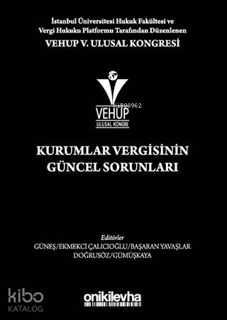 VEHUP 5. Ulusal Kongresi - Kurumlar Vergisinin Güncel Sorunları | Güls