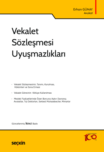 Vekalet Sözleşmesi Uyuşmazlıkları | Erhan Günay | Seçkin Yayıncılık