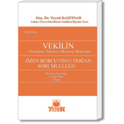 Vekilin (Avukatın, Hekimin, Mimarın, Bankaların) Özen Borcundan Doğan 