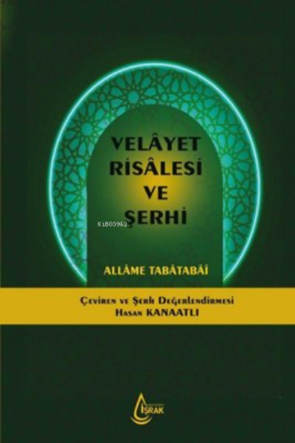 Velayet Risalesi ve Şerhi (Ciltli) | Allame Tabatabai | İşrak Yayınlar