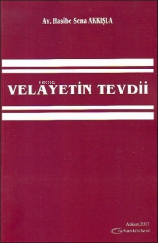 Velayetin Tevdii | Hasibe Sena Akkışla | Turhan Kitabevi