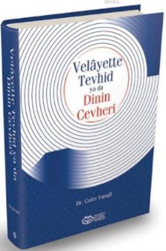 Velayette Tevhid ya da Dinin Cevheri (Ciltli) | Cafer Yusufi | Önsöz Y