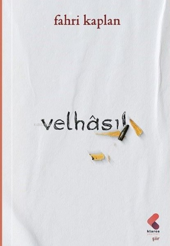 Velhasıl | Fahri Kaplan | Klaros Yayınları