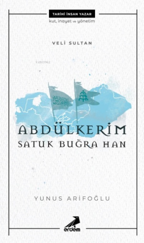 Veli Sultan Abdülkerim Satuk Buğra Han | Yunus Arifoğlu | Erdem Yayınl