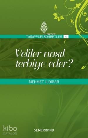 Veliler Nasıl Terbiye Eder? | Mehmet Ildırar | Semerkand Yayınları