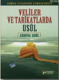 Veliler ve Tarikatlarda Usul (Tasavvuf-008) | Ahmed Ziyaüddin Gümüşhan