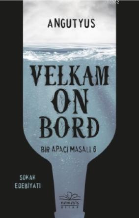 Velkam on Bord - Bir Apaçi Masalı 6 | Angutyus | Nemesis Kitap