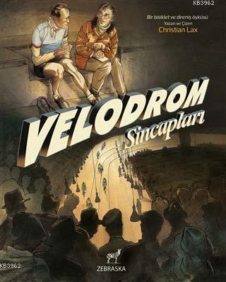 Velodrom Sincapları | Christian Lax | Zebraska Yayınları