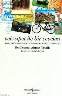 Velosipet İle Bir Cevelan | İbnülcemal Ahmet Tevfik | Türkiye İş Banka