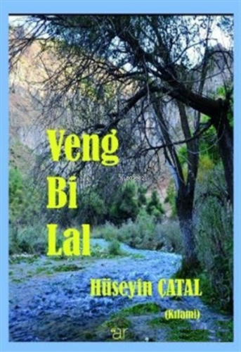 Veng Bi Lal | Hüseyin Çatal | Ar Yayınları