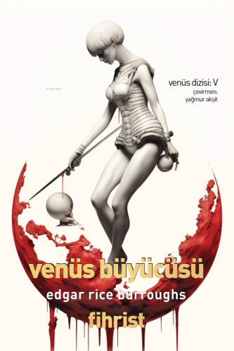 Venüs Büyücüsü;Venüs Dizisi: 5 | Edgar Rice Burroughs | Fihrist Kitap