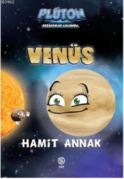 Venüs; Plüton Gezegenler Arasında 2 | Hamit Annak | Sia Kitap