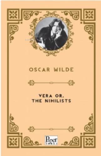 Vera or, The Nihilists | Oscar Wilde | Paper Books