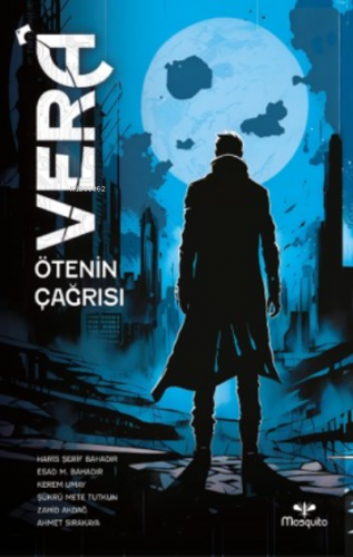 Vera ;Ötenin Çağrısı | Kolektif | Mosquito