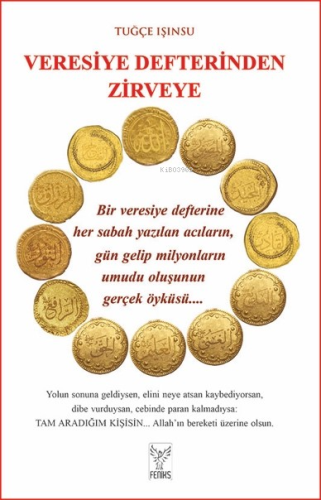 Veresiye Defterinden Zirveye | Tuğçe Işınsu | Feniks Kitap