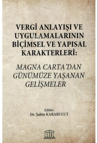 Vergi Anlayışı ve Uygulamalarının Biçimsel ve Yapısal Karakterleri: Ma